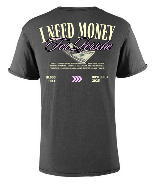 Camiseta "I Need Money For Porsche" Blood Fuel - Estilo Vintage y Calidad Premium